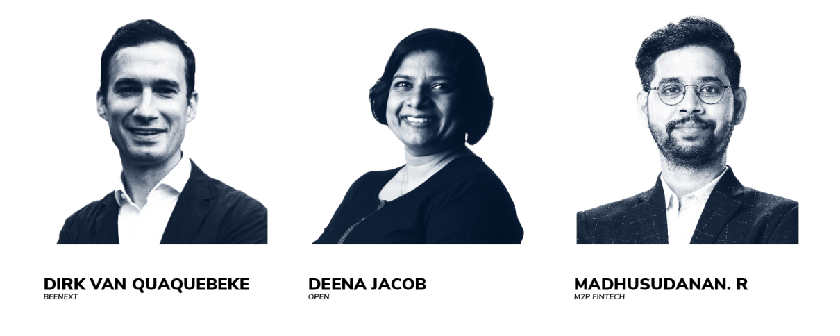 Dirk van Quaquebeke (BEENEXT), Deena Jacob (Open), Madhusudanan. R (M2P Fintech)